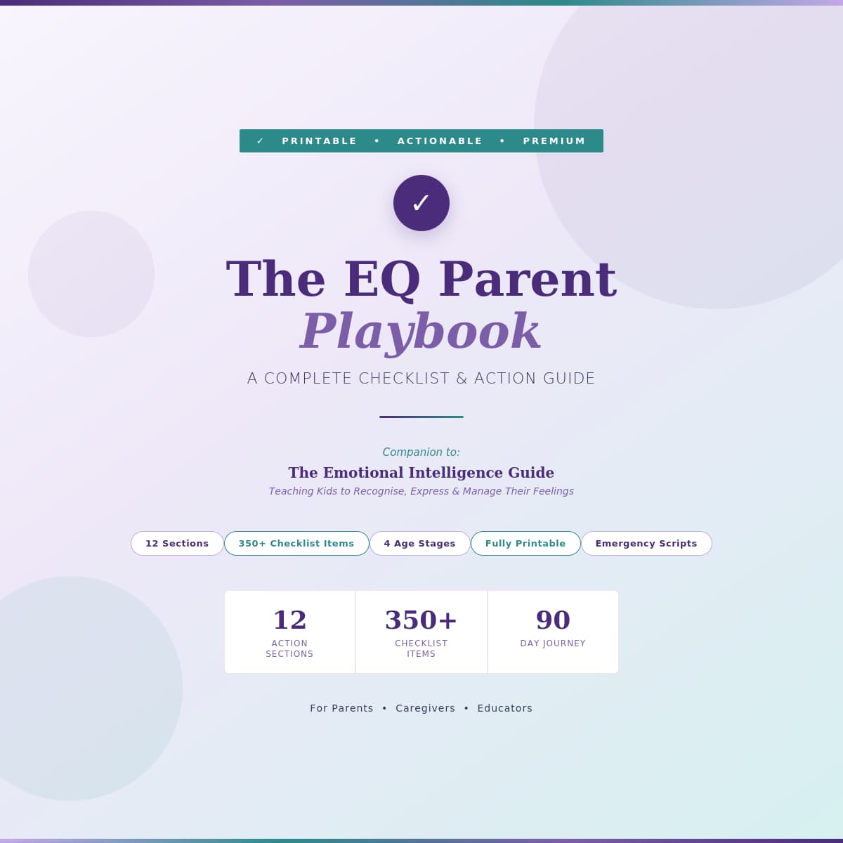 The EQ Parent Playbook - A Complete Checklist & Action Guide