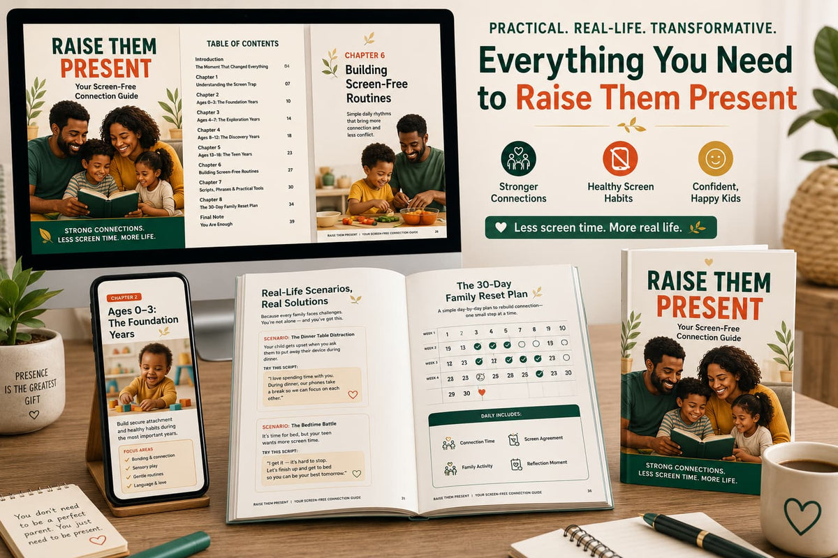 Raise Them Present — The Screen-Free Connection Guide for Families