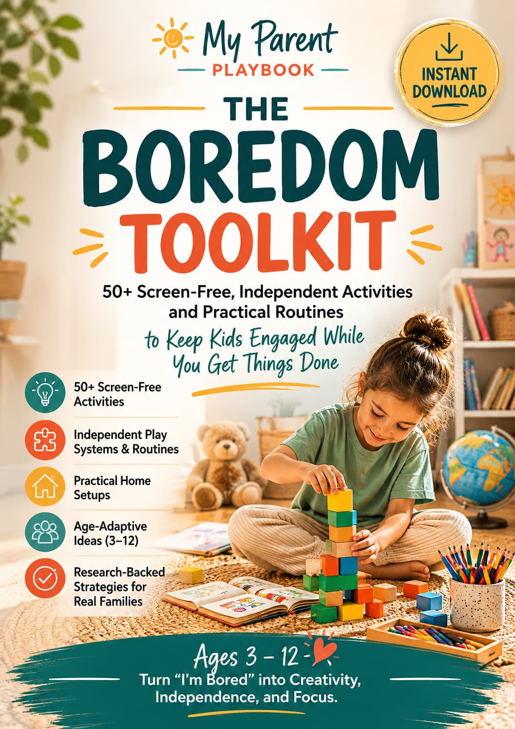 The Boredom Toolkit - 50+ Screen-Free, Independent Activities and Practical Routines to Keep Kids Engaged While You Get Things Done.